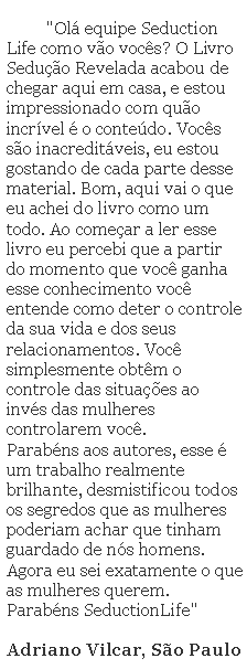 Clique e veja mais depoimentos dos Clientes