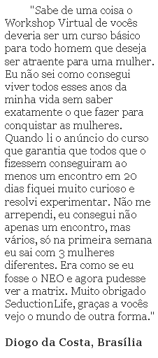 Clique e veja mais depoimentos dos Clientes